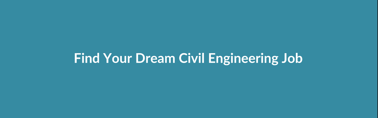 Find Your Dream Civil Engineering Job